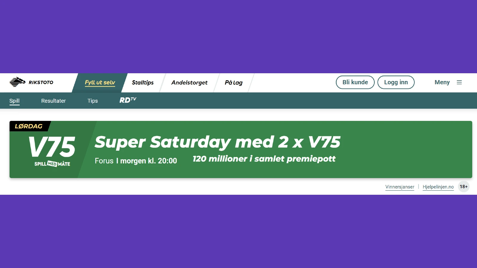 Et reklamebanner for "super lørdag med 2 x v75" med et spill på hest racing arrangement med en premiepott på 120 millioner, planlagt på Forus i morgen kl 20